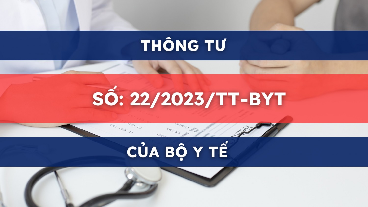 Thông tư số 22/2023/TT-BYT của Bộ Y tế